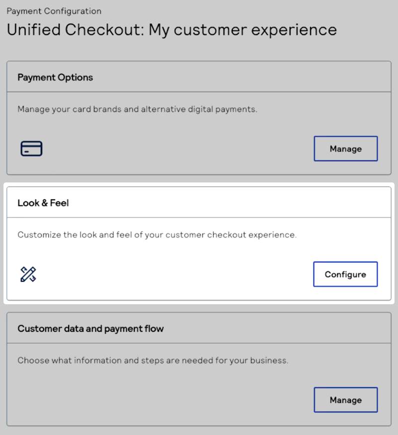 Image that shows the Unified Checkout Look & feel
                                merchant experience page.